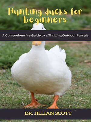 cover image of Hunting Ducks for Beginners